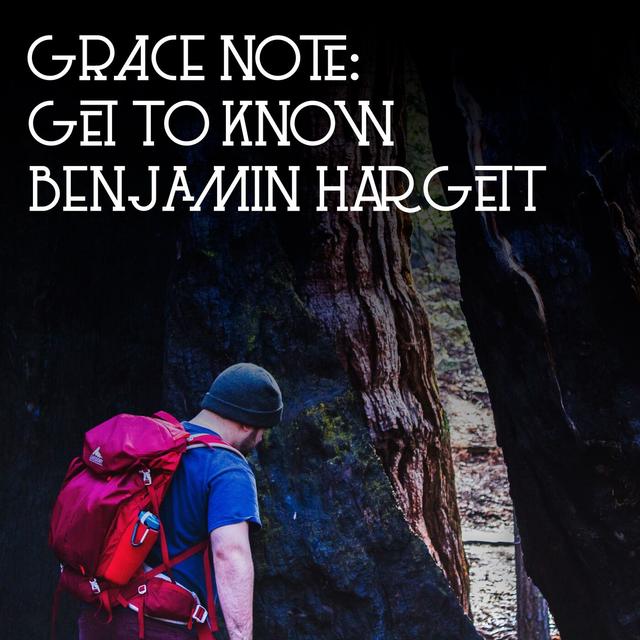 Grace Note: Get to Know Benjamin Hargett - podcast episode cover