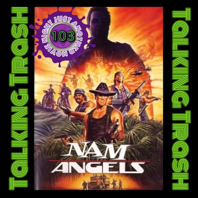 Talking Trash Episode 103: Nam Angels - podcast episode cover