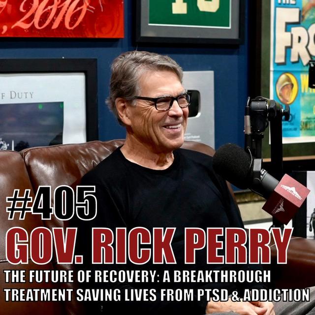 Rick Perry: Former Texas Governor On The Future of Recovery, How a Breakthrough Treatment Is Saving Lives From PTSD & Addiction - podcast episode cover