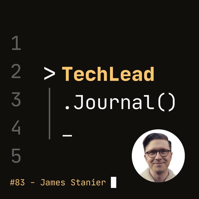 #83 - Effective Remote Work - James Stanier - podcast episode cover