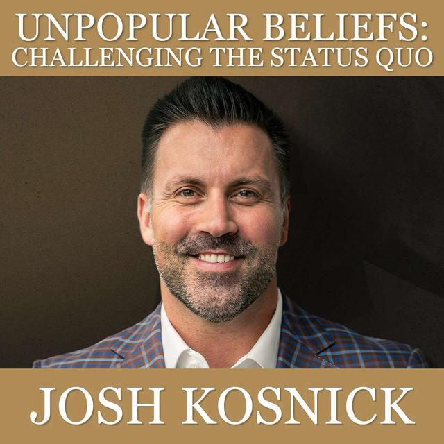 Unpopular Beliefs: Challenging the Status Quo - podcast episode cover