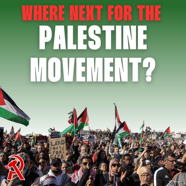 Where next for the Palestine movement? | Communist Radio #20 - podcast episode cover