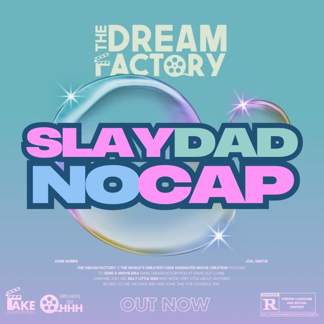 Slay Dad No Cap - podcast episode cover