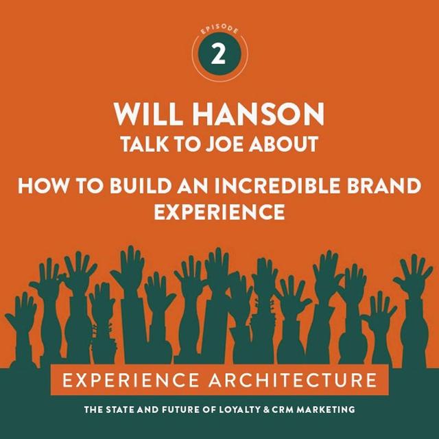 Experience Architecture - Ep. 2 - Will Hanson - podcast episode cover