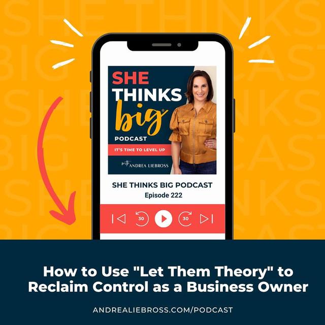 How to Use "Let Them Theory" to Reclaim Control as a Business Owner - podcast episode cover