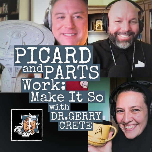 Picard and Parts Work: Make it So with Dr. Gerry Crete - podcast episode cover