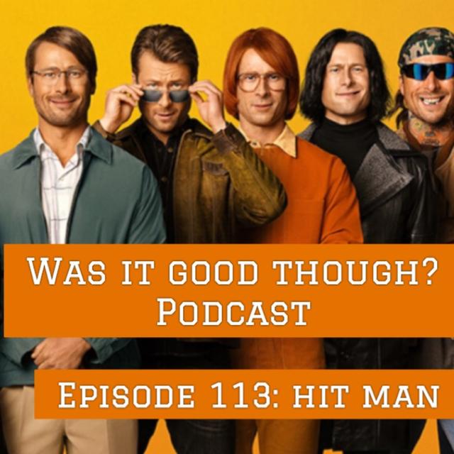 Episode 113: Hit Man - podcast episode cover