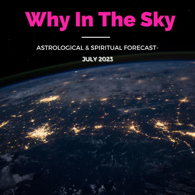 Why In The Sky: July 2023 - podcast episode cover