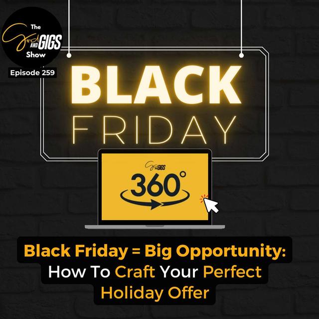 Black Friday = Big Opportunity: How To Craft Your Perfect Holiday Offer - podcast episode cover