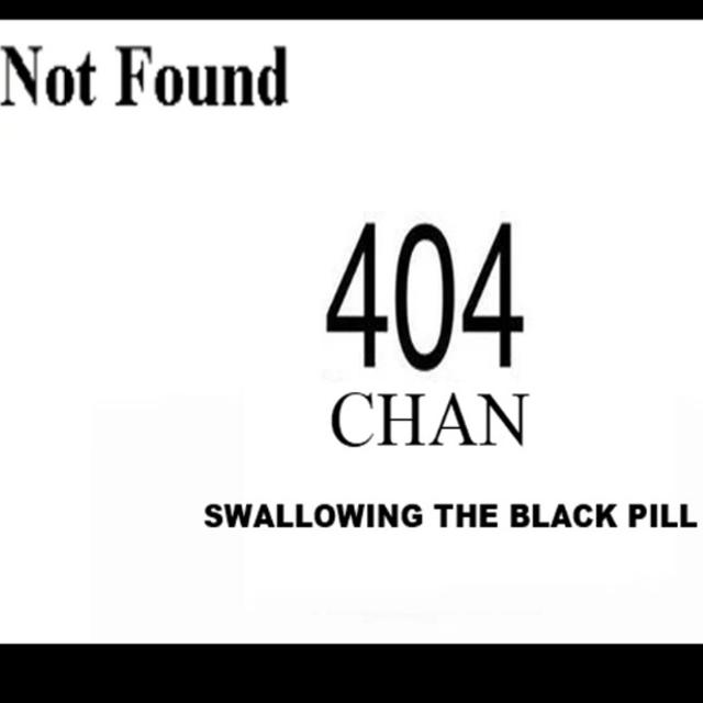 Show sample for 4/17/25: 404 CHAN - SWALLOWING THE BLACK PILL - podcast episode cover