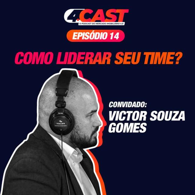 🎧 [4.Cast #014] COMO LIDERAR SEU TIME?  | Guilherme Machado - podcast episode cover
