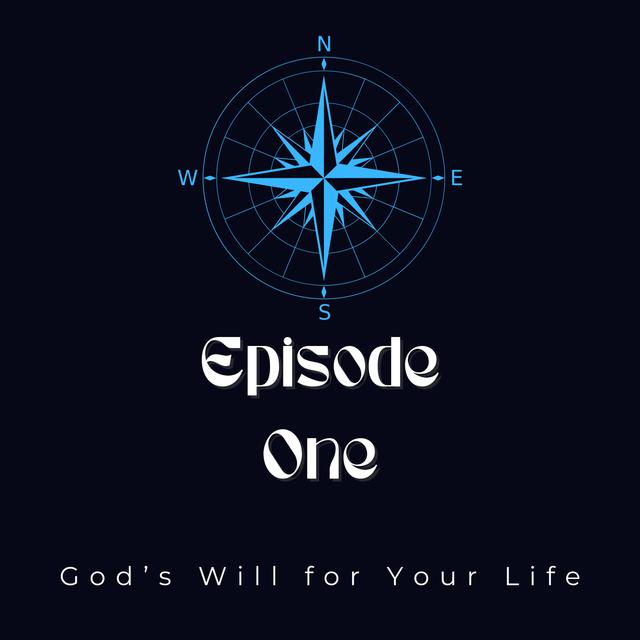 God's Will For Your Life - podcast episode cover