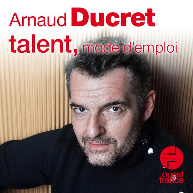 Arnaud Ducret, le Normand comédien conquérant - podcast episode cover
