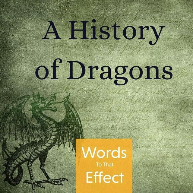 55: A History of Dragons - podcast episode cover