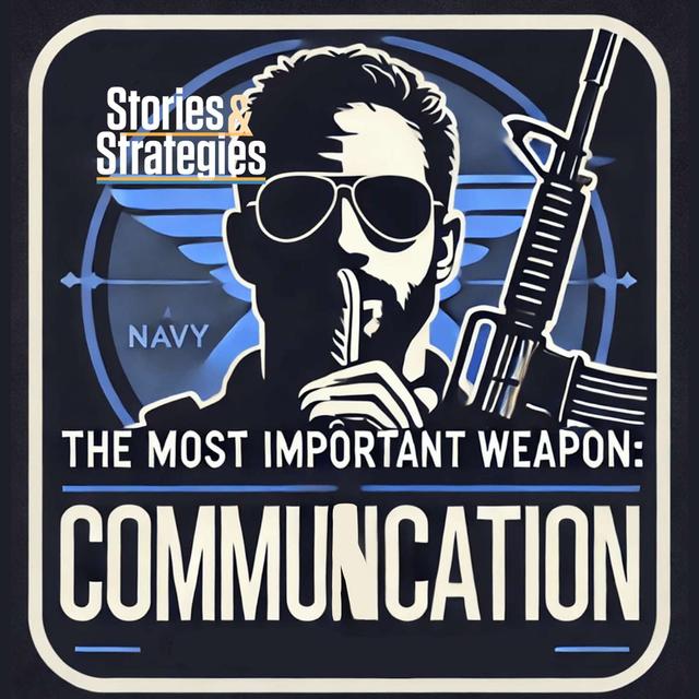 Why Communication is a Navy SEAL’s Greatest Asset - podcast episode cover