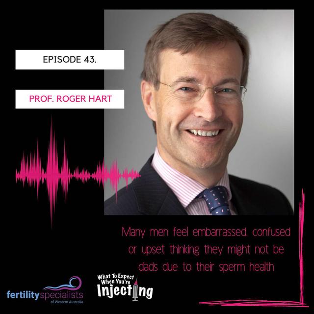 #43- Sperm Health with Professor Roger Hart - podcast episode cover
