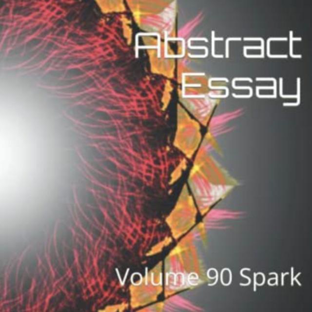 Abstract Essay Volume 90 Spark by Daniel Lucas - podcast episode cover