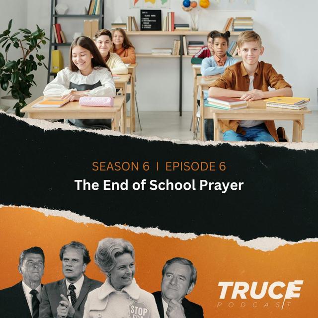 Republicans and Evangelicals I End of School Prayer - podcast episode cover