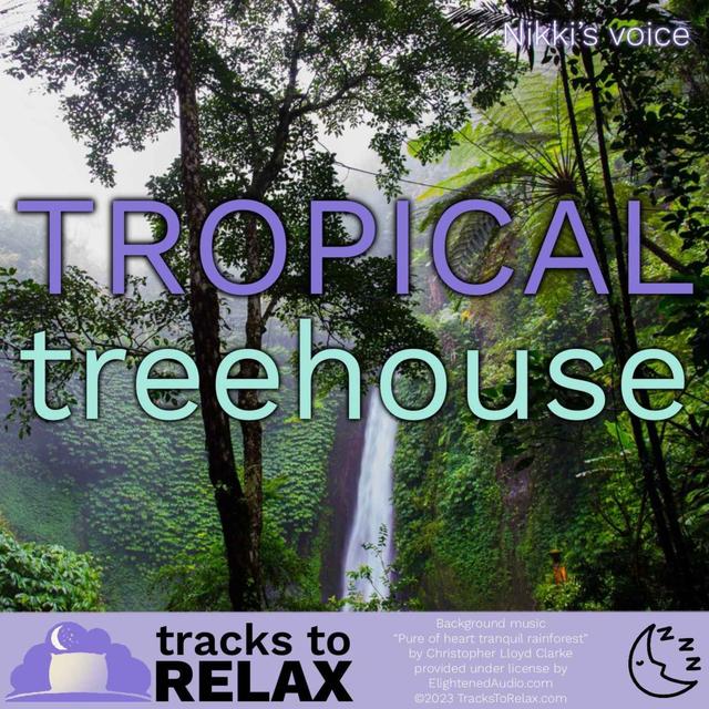NEW - Tropical Treehouse (Female Voice) Sleep Meditation - podcast episode cover