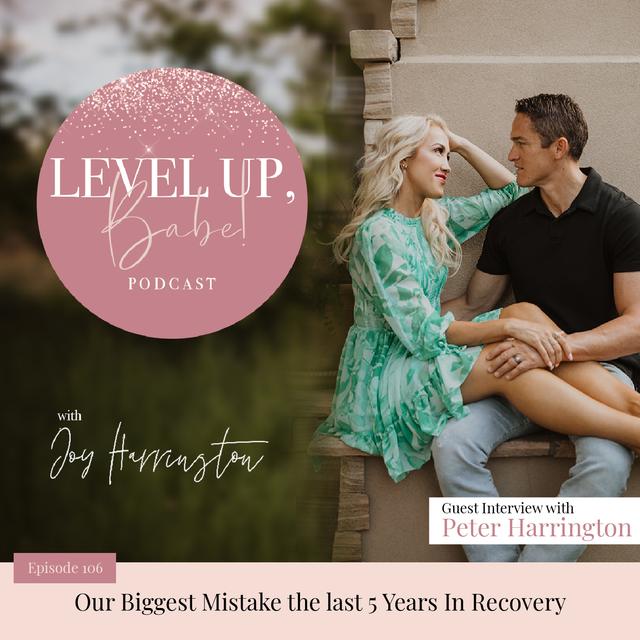 106. Our Biggest Mistake the last 5 Years In Recovery - podcast episode cover