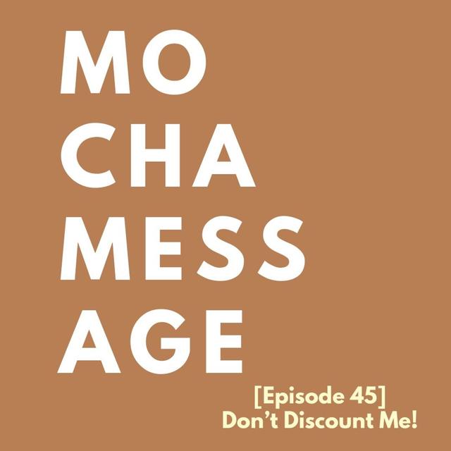[Episode 45] Don't Discount Me! - podcast episode cover