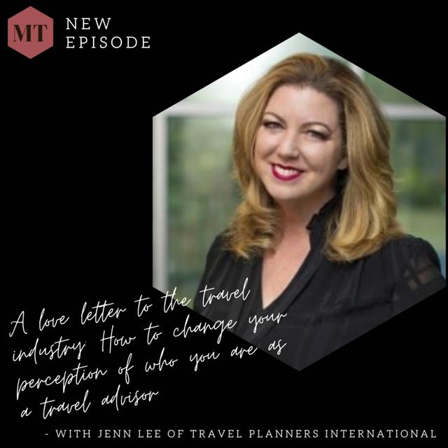 A love letter to the travel industry: How to change your perception of who you are as a travel advisor - podcast episode cover