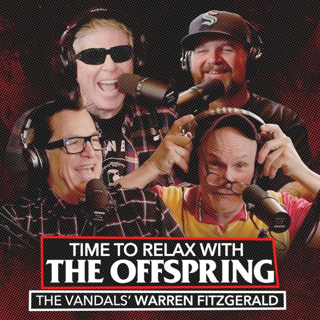 Collective Effervescence w/ Warren Fitzgerald (The Vandals) | Time to Relax with The Offspring Episode 10 - podcast episode cover