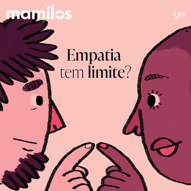 Empatia tem limite? - podcast episode cover