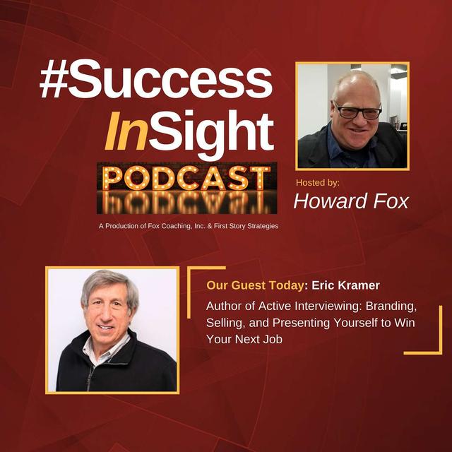 Eric Kramer - Author of Active Interviewing: Branding, Selling, and Presenting Yourself to Win Your Next Job - podcast episode cover