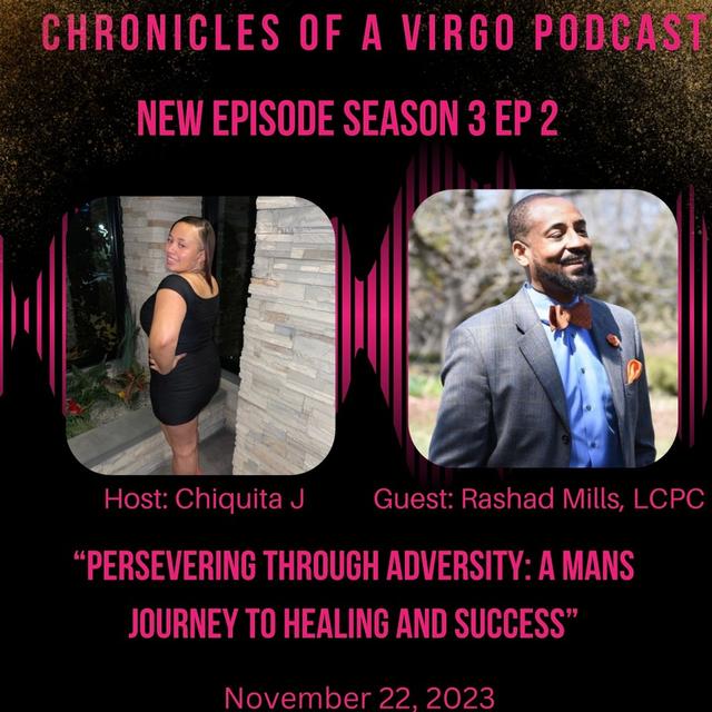 Persevering through Adversity: A mans journey to healing and success ft Mr. Rashad Mills,LCPC - podcast episode cover