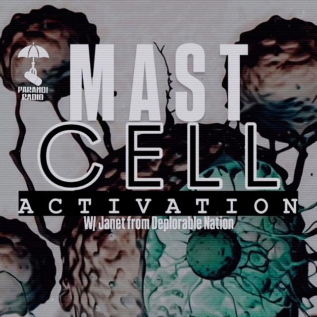 MAST CELL ACTIVATION! W/ Janet from Deplorable Nation Pod & Trebles Garcia - podcast episode cover