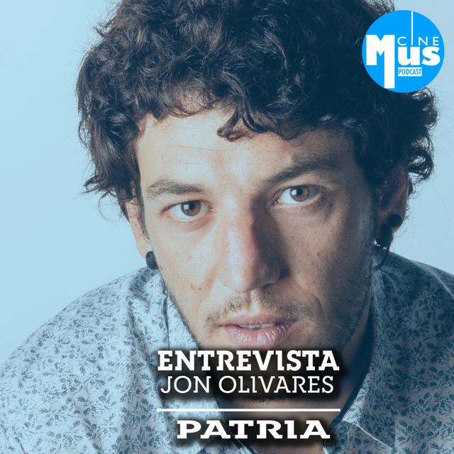 Ep 33: Jon Olivares, Patria de HBO - podcast episode cover