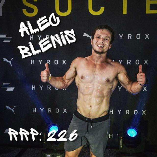 226: Alec Blenis - Murph and Hybrid Training. - podcast episode cover