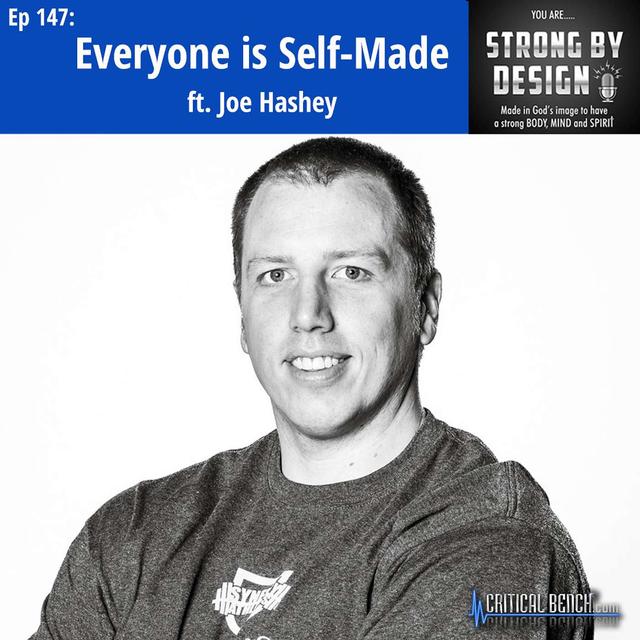 Ep 147 Everyone is Self-Made ft. Joe Hashey - podcast episode cover