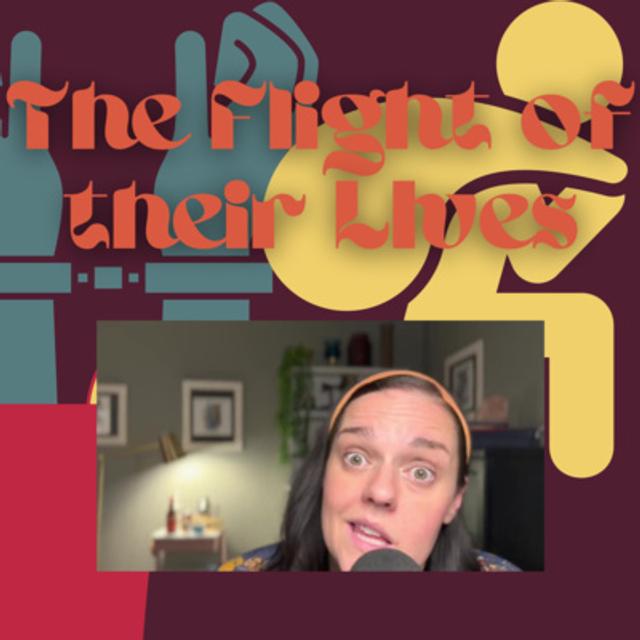 The Flight of their Lives - podcast episode cover