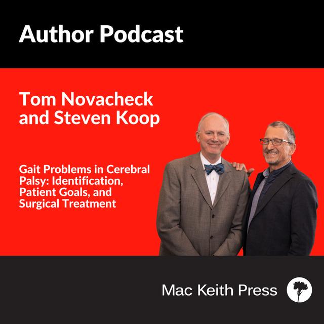 Gait Problems in Cerebral Palsy: Identification, Patient Goals, and Surgical Treatment | Tom Novacheck, Steven Koop | DMCN - podcast episode cover