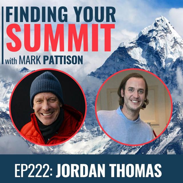 EP 222:  Jordan Thomas, Losing both legs was the gift of a lifetime. - podcast episode cover