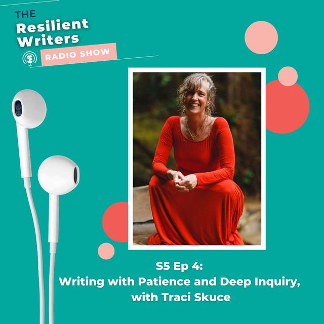 Writing with Patience and Deep Inquiry, with Traci Skuce - podcast episode cover