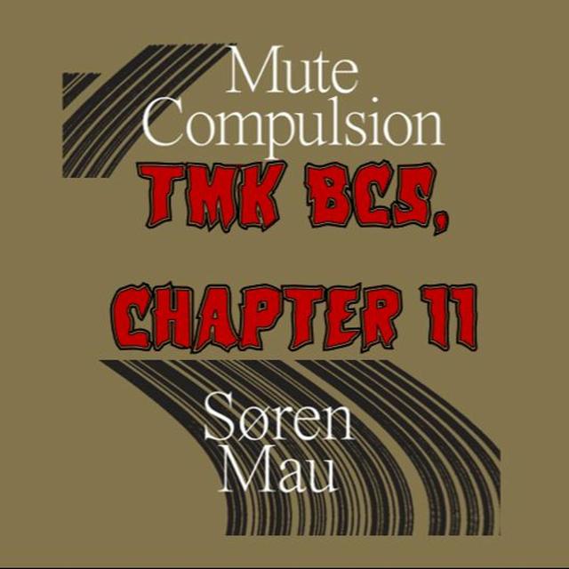 Patreon Preview – 321. TMK BC5: Mute Compulsion, Ch. 11 - podcast episode cover