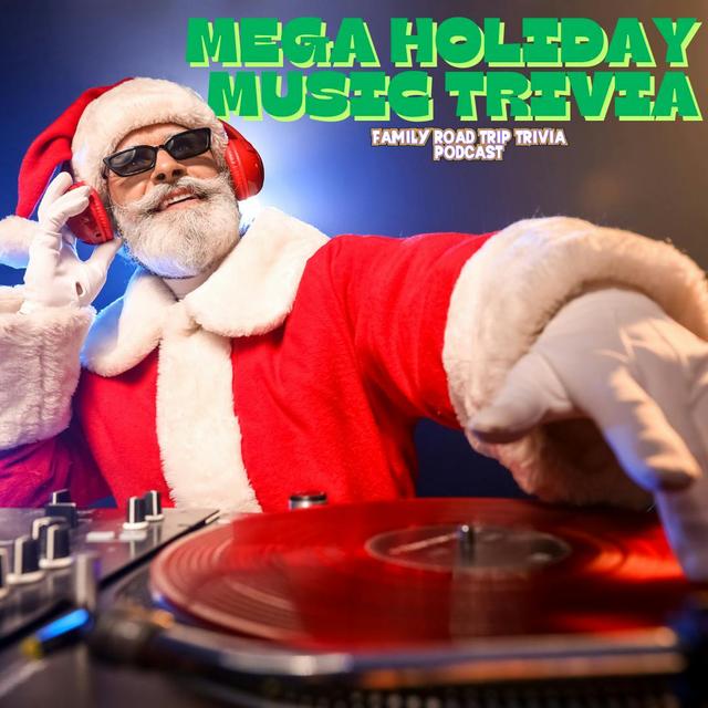 Mega Holiday Music Trivia - Episode 211 - podcast episode cover
