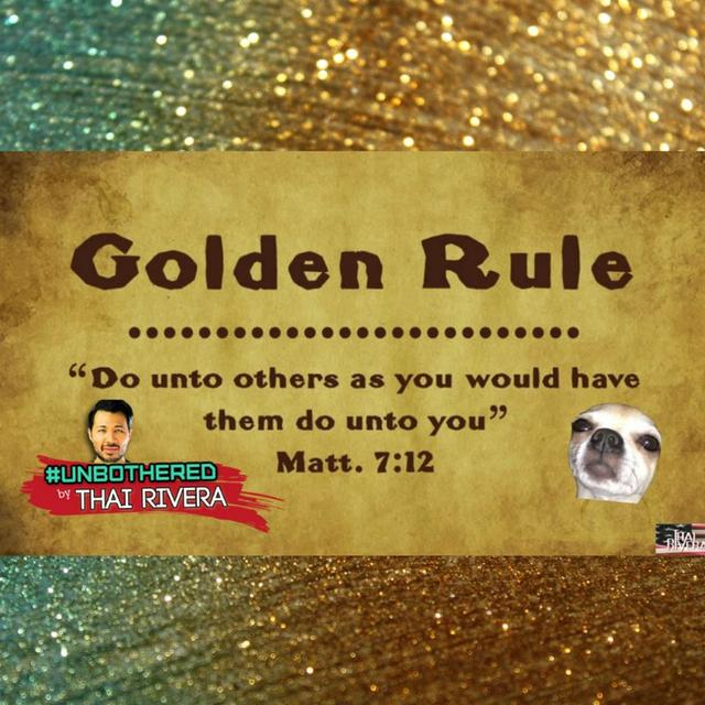 The Golden Rule ~ Unbothered by Thai Rivera - podcast episode cover
