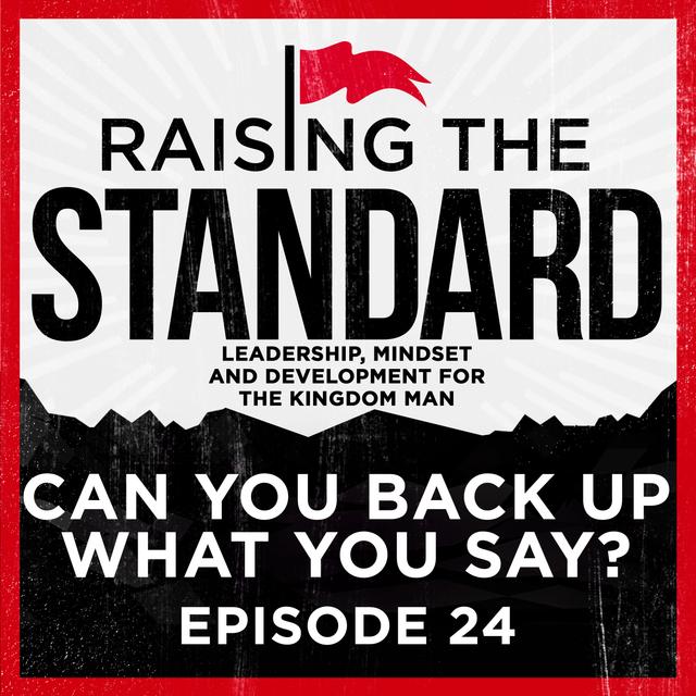 Can You Back Up What You Say? - podcast episode cover