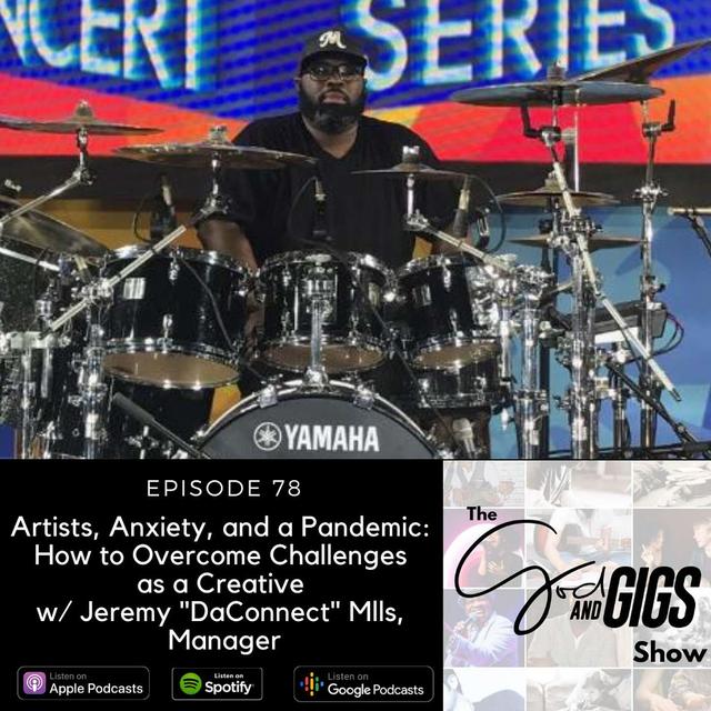Artists, Anxiety, and a Pandemic: How to Overcome Challenges as a Creative w/ Jeremy "DaConnect" Mills, Manager - podcast episode cover