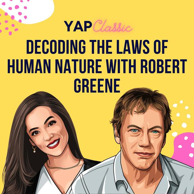 YAPClassic: Robert Greene on Decoding the Laws of Human Nature - podcast episode cover