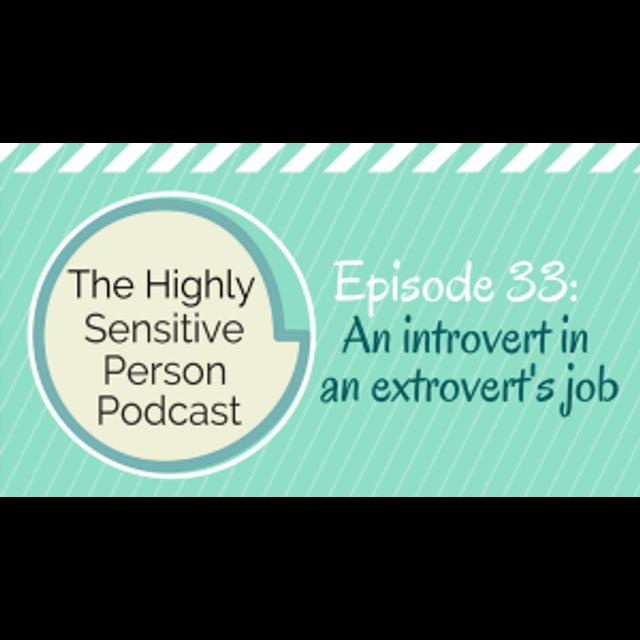 33. Introverts in an Extrovert's Job - podcast episode cover