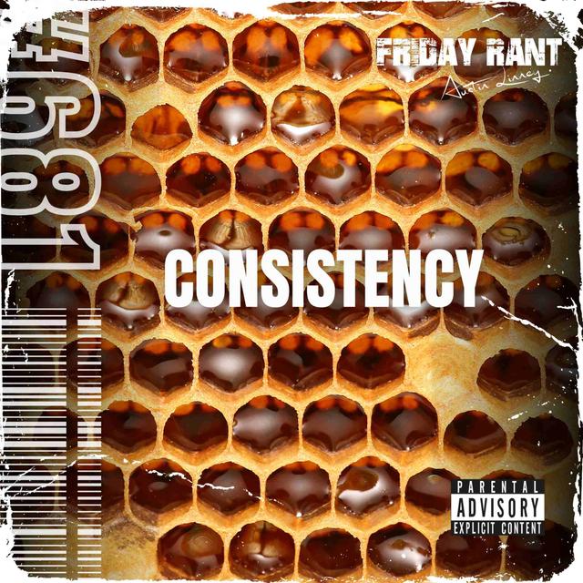 Consistency | Friday Rant with Austin Linney | Construct your life #681 - podcast episode cover
