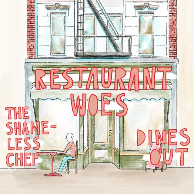 Restaurant Woes: The Shameless Chef Dines Out - podcast episode cover