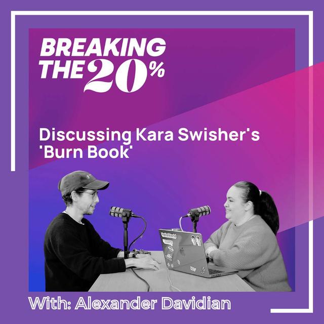 Discussing Kara Swisher's 'Burn Book' with Alexander Davidian - podcast episode cover