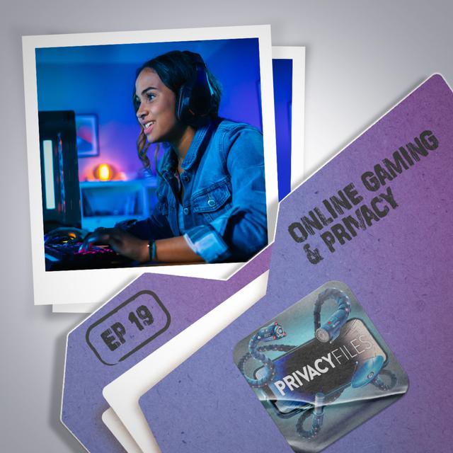 Online Gaming and Privacy - podcast episode cover