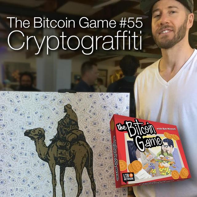The Bitcoin Game #55: Cryptograffiti - podcast episode cover